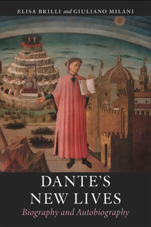 Elisa Brilli: Dante’s New Lives