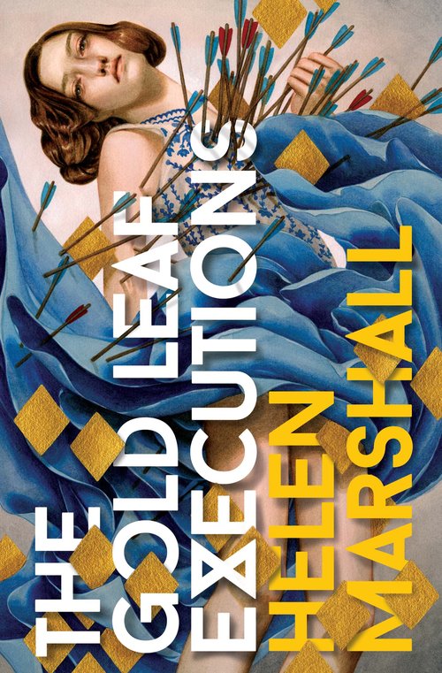 Helen Marshall The Goldleaf Executions, Unsung Stories Helen Marshall The Goldleaf Executions, Unsung Stories