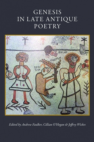 Genesis in Late Antique Poetry CUA Studies In Early Christianity book jacket - grey with white text surrounding a medieval illustration of three figures