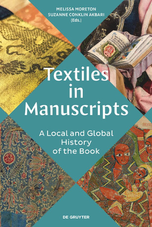 Textiles in Manuscripts A Local and Global History of the Book
