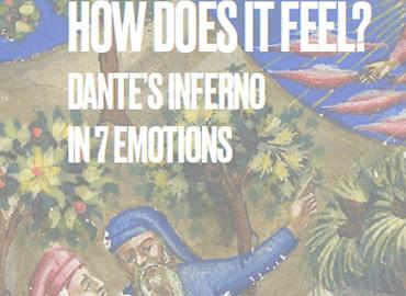 HOW DOES IT FEEL? DANTE’S INFERNO IN 7 EMOTIONS