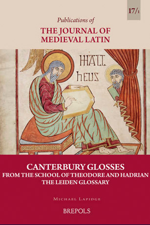 Canterbury Glosses from the School of Theodore and Hadrian The Leiden Glossary